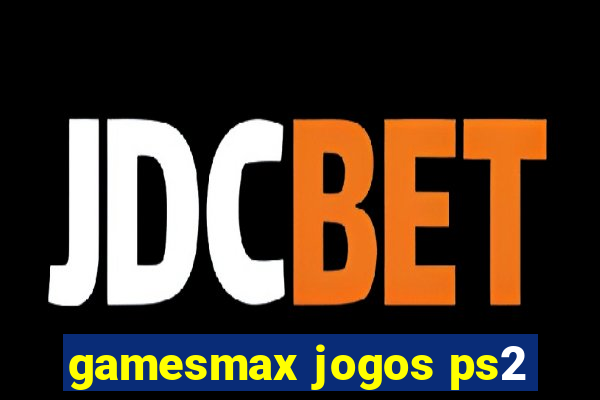 gamesmax jogos ps2